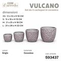 CASPO CERAMICA VULCANO GRIGIO SET 4 PZ D. 29/21/15/12 CM