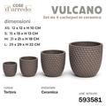 CASPO CERAMICA VULCANO TORTORA SET 4 PZ D. 29/21/15/12 CM